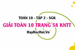 Giải Toán 10 trang 58 tập 2 Kết nối tri thức
